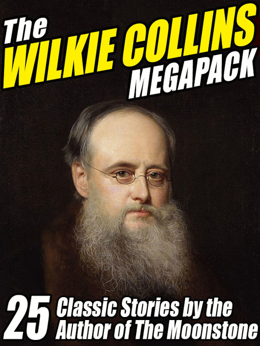Title details for The Wilkie Collins Megapack by Wilkie ' Collins - Available